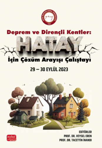 Deprem Ve Dirençli Kentler - Hatay İçin Çözüm Arayışı Çalıştayı (29 - 