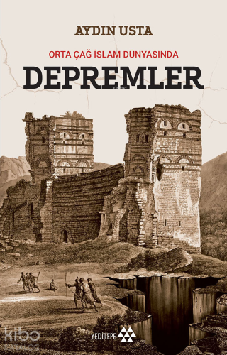 Depremler;Orta Çağ İslam Dünyasında Aydın Usta