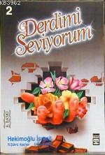 Derdimi Seviyorum 2 Hekimoğlu İsmail