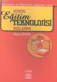 Derste Eğitim Teknolojisi Kullanımı Nazmi Şimşek