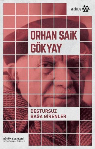 Destursuz Bağa Girenler Orhan Şaik Gökyay