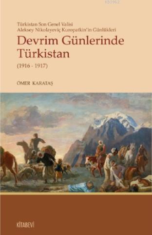 Devrim Günlerinde Türkistan(1916-1917); Türkistan Son Valisi Aleksey N