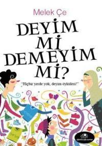 Deyim mi Demeyim mi? Melek Çe