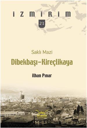 Dibekbaşı - Kireçlikaya İlhan Pınar