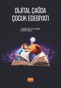 Dijital Çağda Çocuk Edebiyatı Kolektif