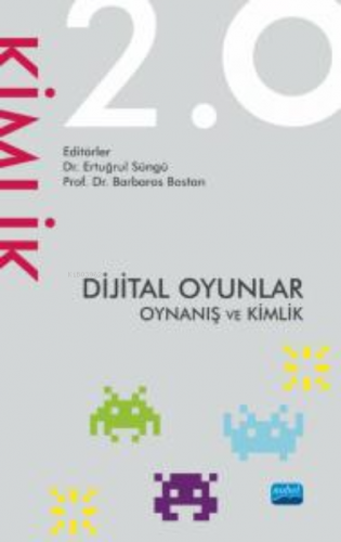 Dijital Oyunlar 2.0 Oynanış ve Kimlik Kolektif