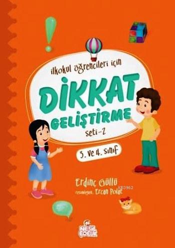 Dikkat Geliştirme Seti 2 (3. ve 4. Sınıf); İlkokul Öğrencileri İçin Er