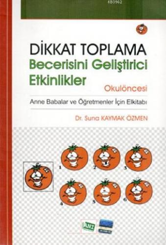 Dikkat Toplama Becerisini Geliştirici Etkinlikler Suna Kaymak Özmen