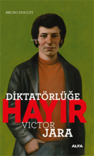 Diktatörlüğe Hayır - Victor Jara Bruno Doucey