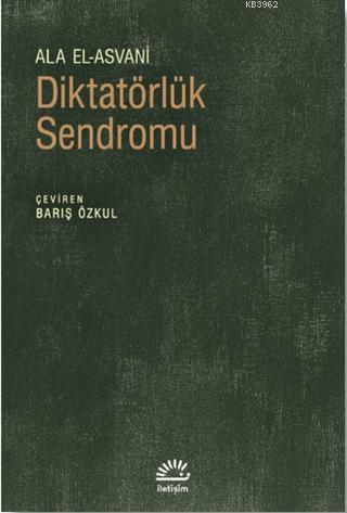 Diktatörlük Sendromu Alâ El Asvani