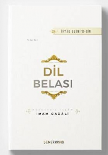 Dil Belası - İhya İmam-ı Gazali