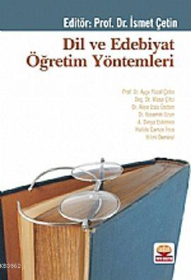 Dil ve Edebiyat Öğretim Yöntemleri İsmet Çetin