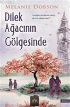 Dilek Ağacının Gölgesinde Melanie Dobson