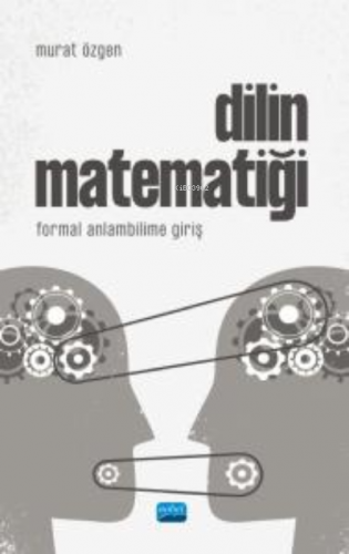 Dilin Matematiği - - Formal Anlambilime Giriş Murat Özgen