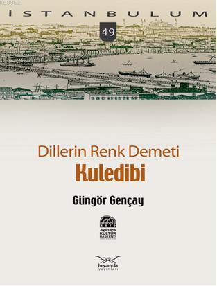 Dillerin Renk Demeti| Kuledibi Güngör Gençay