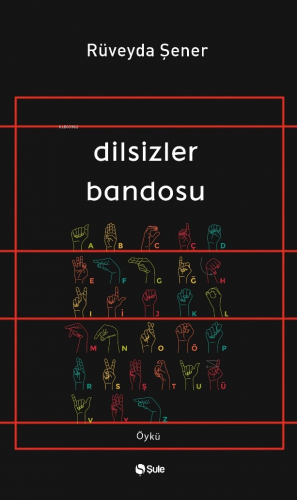 Dilsizler Bandosu Rüveyda Şener