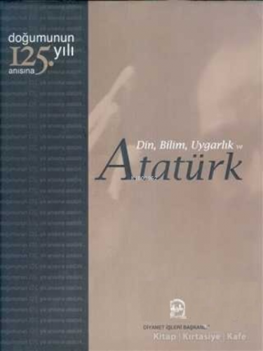 Din, Bilim, Uygarlık ve Atatürk Kolektif