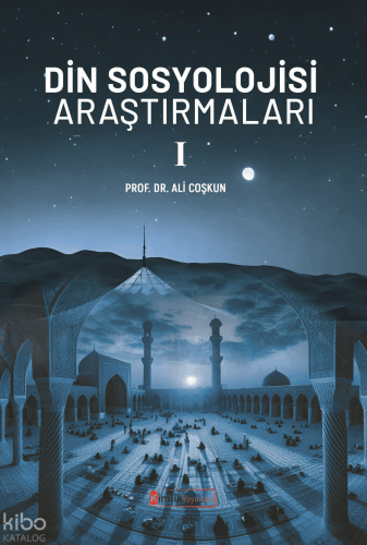 Din Sosyolojisi Araştırmaları - 1 Ali Coşkun