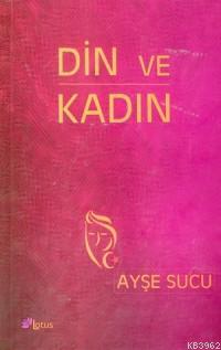 Din ve Kadın Ayşe Sucu