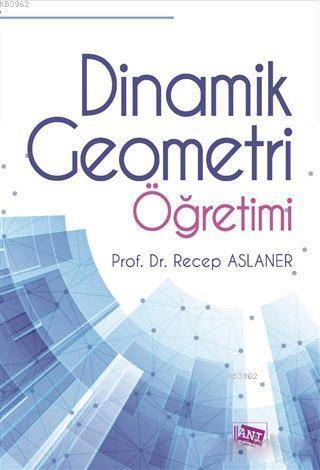 Dinamik Geometri Öğretimi Recep Aslaner