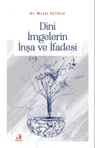 Dini İmgelerin İnşa ve İfadesi Murat Oltulu