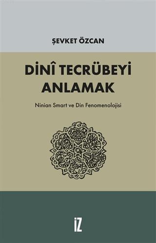 Dini Tecrübeyi Anlamak Şevket Özcan