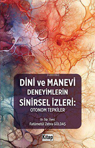 Dini Ve Manevi Deneyimlerin Sinirsel İzleri: Otonom Tepkiler Fatümetül