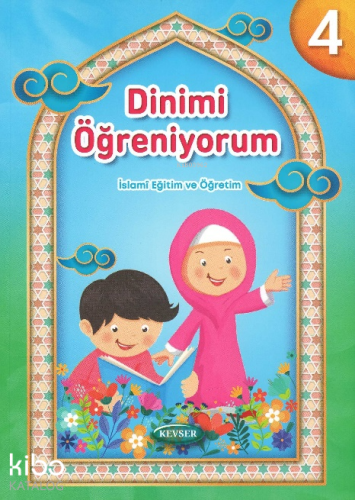 Dinimi Öğreniyorum 4;İslami Eğitim ve Öğretim Kolektif