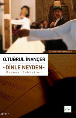 Dinle Neyden Ö. Tuğrul İnançer