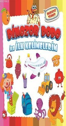 Dinozor Dodo İle İlk Kelimelerim Kolektif