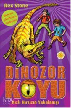 Dinozor Koyu 5; Hızlı Hırsızın Yakalanışı Rex Stone