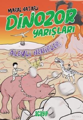 Dinozor Yarışları - Alevli Nehirler Maral Najafli