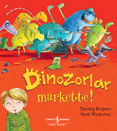 Dinozorlar Markette! Timothy Knapman