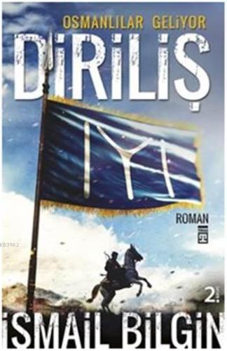 Diriliş - Osmanlılar Geliyor İsmail Bilgin