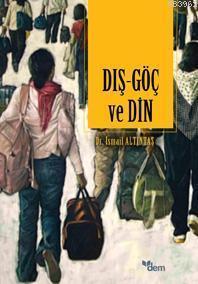 Dış-Göç ve Din İsmail Altıntaş