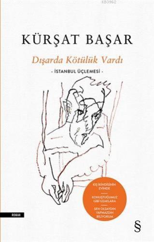 Dışarda Kötülük Vardı (Ciltli) Kürşat Başar