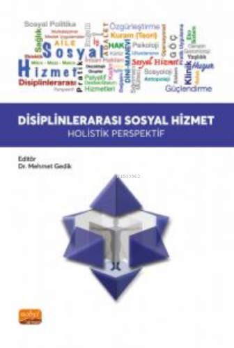 Disiplinlerarası Sosyal Hizmet ;Holistik Perspektif Mehmet Gedik