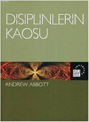 Disiplinlerin Kaosu Andrew Abbott