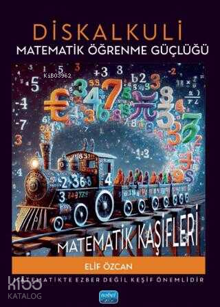 Diskalkuli Matematik Öğrenme Güçlüğü: Matematik Kaşifleri Elif Özcan