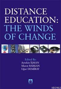 Distance Education: The Winds Of Change Aytekin İşman