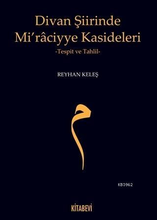 Divan Şiirinde Mi'raciyye Kasideleri Reyhan Keleş