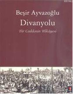 Divanyolu Beşir Ayvazoğlu