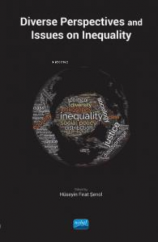 Diverse Perspectives and Issues on Inequality Hüseyin Fırat Şenol