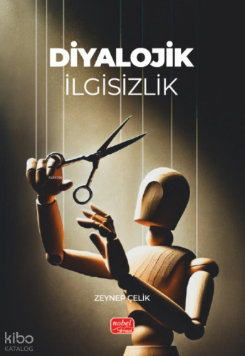 Diyalojik İlgisizlik Zeynep Çelik