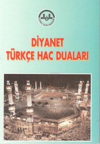 Diyanet Türkçe Hac Duaları Kolektif