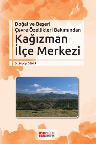 Doğal ve Beşeri Çevre Özellikleri Bakımından Kağızman İlçe Merkezi Muc