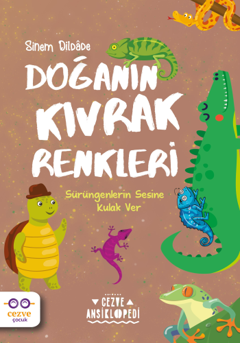 Doğanın Kıvrak Renkleri ;Sürüngenlerin Sesine Kulak Ver Sinem Dildade