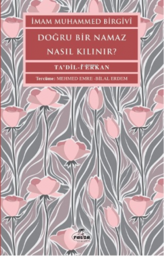 Doğru Bir Namaz Nasıl Kılınır? İmam Muhammed Birgivi