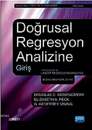 Doğrusal Regresyon Analizine Giriş Douglas C. Montgomery