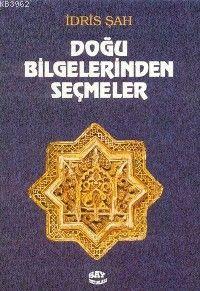 Doğu Bilgelerinden Seçmeler İdris Şah